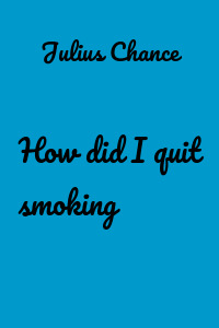 How did I quit smoking