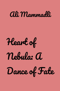 Heart of Nebula: A Dance of Fate