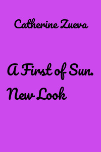 A First of Sun. New Look