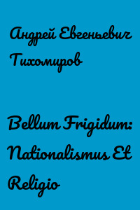 Bellum Frigidum: Nationalismus Et Religio