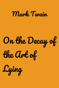 On the Decay of the Art of Lying