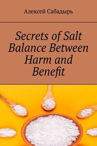 Secrets of Salt Balance Between Harm and Benefit
