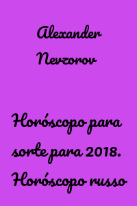 Horóscopo para sorte para 2018. Horóscopo russo