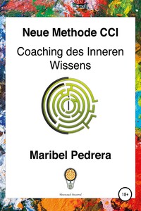 Neue Methode CCI Coaching des Inneren Wissens