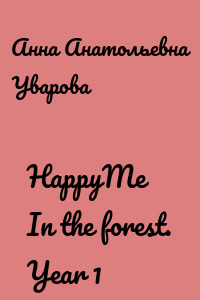 HappyMe In the forest. Year 1
