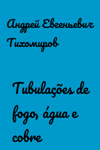Tubulações de fogo, água e cobre