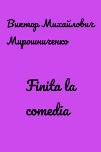 Finita la comedia