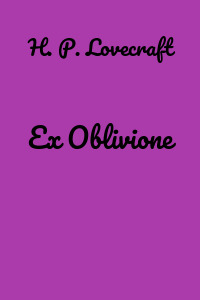 Ex Oblivione