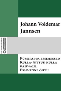 Püssipappa essimessed Külla-Juttud külla rahwale. Essimenne öhtu