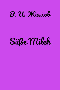 Süße Milch