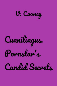 Cunnilingus. Pornstar's Candid Secrets