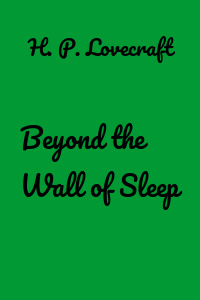 Beyond the Wall of Sleep