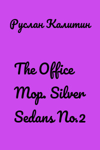 The Office Mop. Silver Sedans No.2