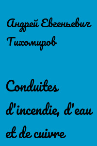 Conduites d'incendie, d'eau et de cuivre