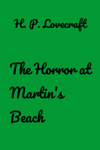 The Horror at Martin's Beach