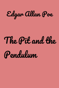 The Pit and the Pendulum