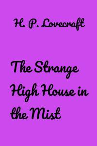 The Strange High House in the Mist