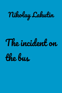 The incident on the bus