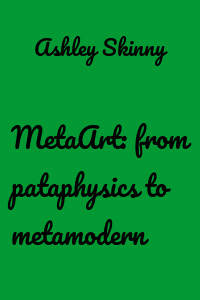 MetaArt: from pataphysics to metamodern