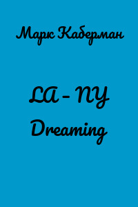 LA – NY Dreaming